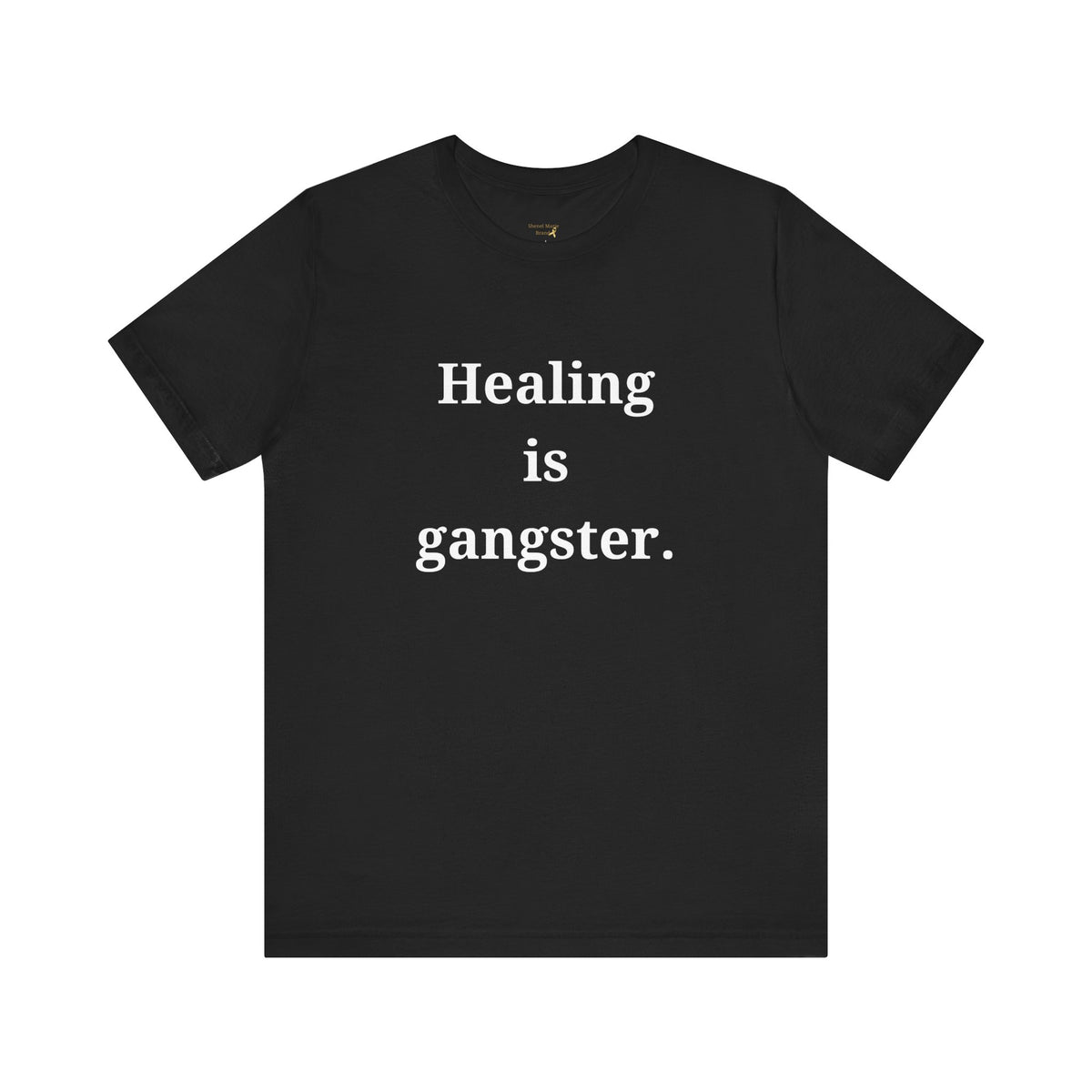 Healing Is Gangster T-Shirt