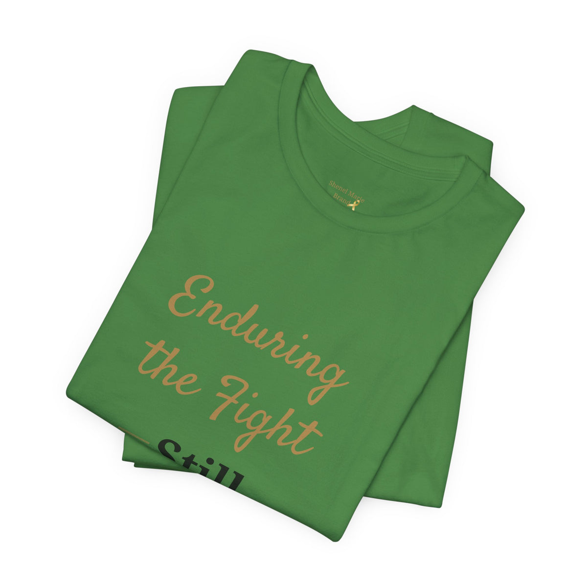 Enduring the Fight – Still Rising T-Shirt