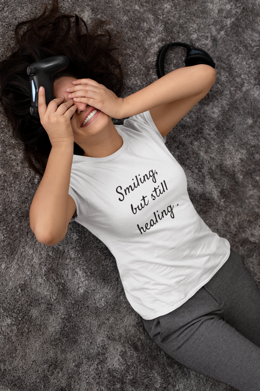 Smiling, but Still Healing T-Shirt